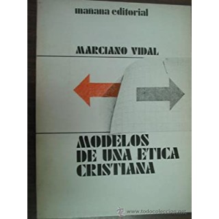 Modelos De Una Etica Cristiana (Primera edición)